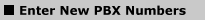Enter New PBX Numbers