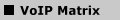 VoIP Matrix