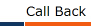 Call Back