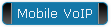 Mobile VoIP