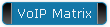 VoIP Matrix